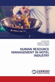 HUMAN RESOURCE MANAGEMENT IN HOTEL INDUSTRY, Dar Fayaz