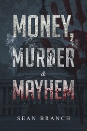 Money, Murder & Mayhem, Branch Sean