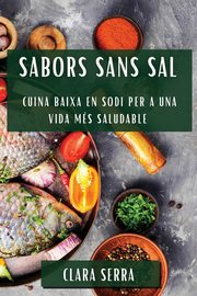 Sabors Sans Sal, Serra Clara