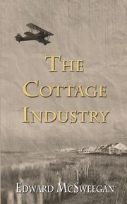 The Cottage Industry, McSweegan Edward