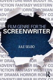 Film Genre for the Screenwriter, Selbo Jule