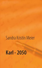 Karl - 2050, Meier Sandra Kristin