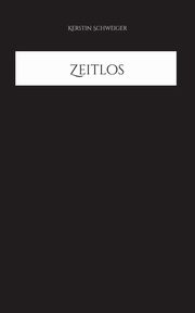 Zeitlos, Schweiger Kerstin