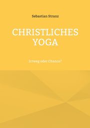 Christliches Yoga, Stranz Sebastian