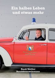 Ein halbes Leben und etwas mehr, Walther Ruedi