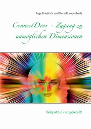 ConnectDoor - Zugang zu unmglichen Dimensionen, Friedrich Inge