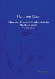 Allgemeine Illustrierte Encyklopdie der Musikgeschichte, Ritter Hermann