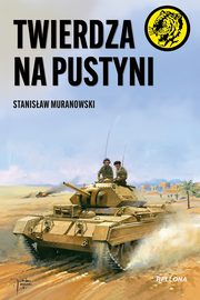 Twierdza na pustyni, Muranowski Stanisaw
