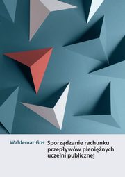 Sporzdzanie rachunku przepyww pieninych uczelni publicznej, Gos Waldemar