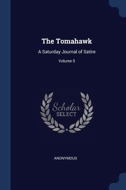 The Tomahawk, Anonymous