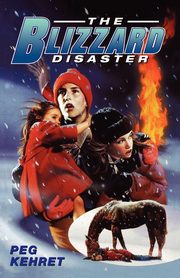 The Blizzard Disaster, Kehret Peg