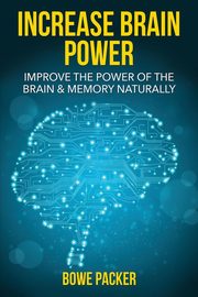 Increase Brain Power, Packer Bowe