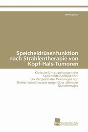 Speicheldrsenfunktion nach Strahlentherapie von Kopf-Hals-Tumoren, Hey Jeremias