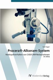 Procera?-Allceram-System, Egger Sven