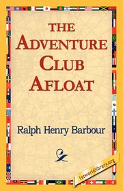 ksiazka tytu: The Adventure Club Afloat autor: Barbour Ralph Henry