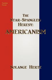 The Star-Spangled Heresy, Hertz Solange