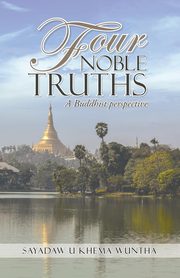 Four Noble Truths, Khema Wuntha Sayadaw U
