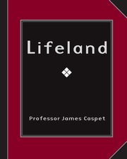 Lifeland, Caspet James