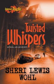 Twisted Whispers, Wohl Sheri Lewis