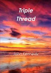 ksiazka tytu: Triple Thread autor: Kennedy John