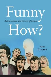 Funny How?, Clayton Alex