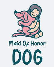 Maid Of Honor Dog, Larson Patricia