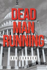 DEAD MAN RUNNING, Curnock Rob