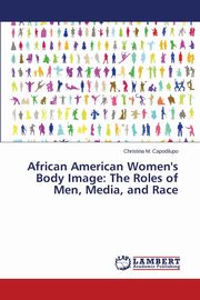 African American Women's Body Image, Capodilupo Christina M.