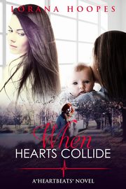 When Hearts Collide, Hoopes Lorana