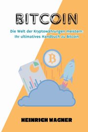 Bitcoin, Wagner Heinrich