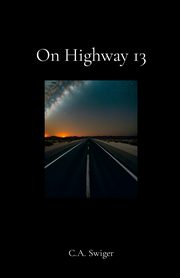 On Highway 13, Swiger C.A.