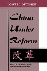 China Under Reform, Dittmer Lowell