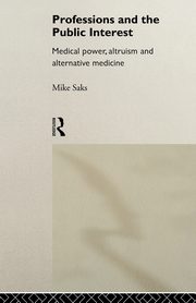 Professions and the Public Interest, Saks Mike