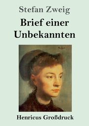 Brief einer Unbekannten (Grodruck), Zweig Stefan