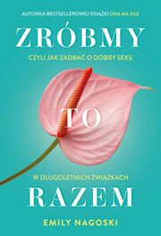 Zrbmy to razem, Nagoski Emily