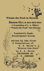 ksiazka tytu: Winnie-the-Pooh in Russian A Translation of A. A. Milne's Winnie-the-Pooh into Russian autor: Milne A. A.