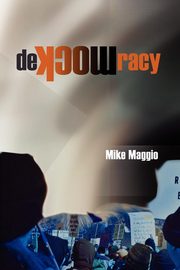 Demockracy, Maggio Mike