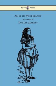 Alice in Wonderland - Illustrated by Dudley Jarrett, Carroll Lewis