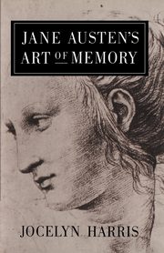 Jane Austen's Art of Memory, Harris Jocelyn
