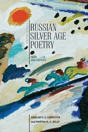 Russian Silver Age Poetry, Forrester Sibelan E. S.