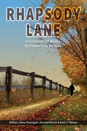 Rhapsody Lane - A Selection of Works by Flower City Writers, 