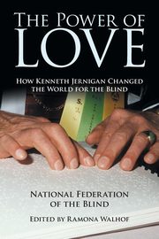 The Power of Love, National Federation of the Blind