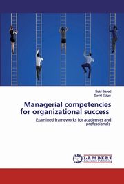Managerial competencies for organizational success, Sayed Said