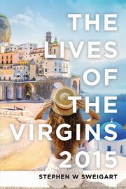 The Lives of the Virgins 2015, Sweigart Stephen