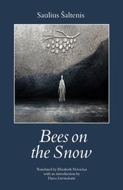 ksiazka tytu: Bees on the Snow autor: Saltenis Saulius