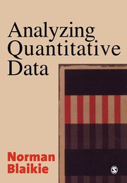 Analyzing Quantitative Data, Blaikie Norman