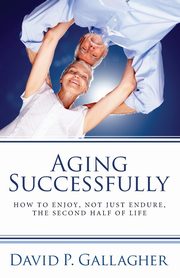 Aging Successfully, Gallagher David P.