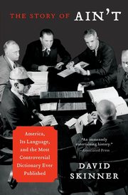 Story of Ain't, The, Skinner David