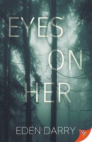 Eyes on Her, Darry Eden