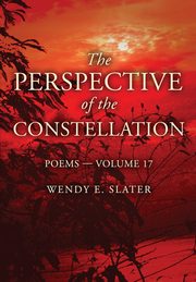 The Perspective of the Constellation, Slater Wendy E.